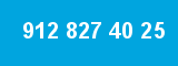912 827 40 25 912 827 40 25